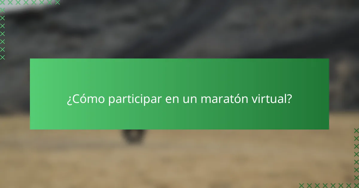 ¿Cómo participar en un maratón virtual?